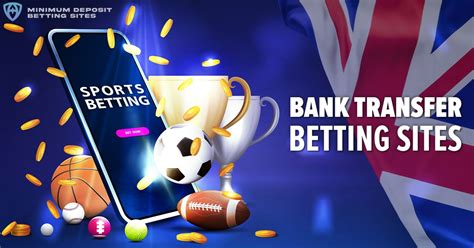 bank transfer bookmaker|Bank Transfer Betting Sites: A Guide to the Best Bank .